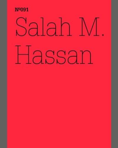 Salah M. Hassan: How to Liberate Marx from His Eurocentrism Notes on African/Black Marxism: 100 Notes, 100 Thoughts: Documenta Series 091 Book Cover