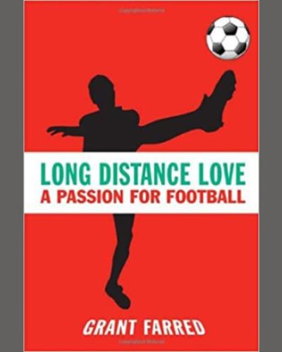 Long Distance Love: A Passion for Football (Sporting) Book Cover